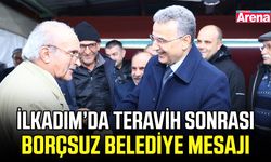 İlkadım’da teravih sonrası borçsuz belediye mesajı