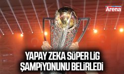 Süper Lig şampiyonu yapay zeka tahminiyle belli oldu