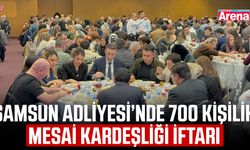 Samsun Adliyesi’nde 700 kişilik mesai kardeşliği iftarı