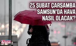 25 Şubat Çarşamba Samsun'da hava nasıl olacak?