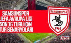 Samsunspor UEFA Avrupa Ligi Son 16 Turu için tur senaryoları
