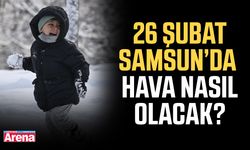 26 Şubat Perşembe Samsun’da yarın hava nasıl olacak?