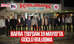 Bafra TSO'dan 19 Mayıs'ta güçlü buluşma