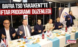 Bafra TSO Yakakent'te iftar programı düzenledi