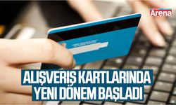Alışveriş kartlarında yeni dönem başladı