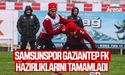 Samsunspor Gaziantep FK hazırlıklarını tamamladı