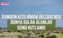 Samsun Kızılırmak Deltası’nda Dünya Sulak Alanlar Günü kutlandı