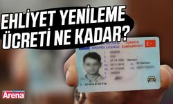 Ehliyet yenileme ücreti ne kadar?