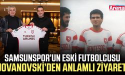 Samsunspor’un eski futbolcusu Jovanovski’den anlamlı ziyaret