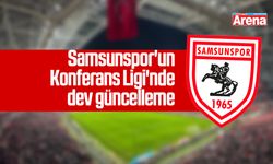 Samsunspor'un Konferans Ligi'nde dev güncelleme