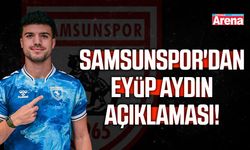 Samsunspor'dan Eyüp Aydın açıklaması!