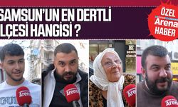 Samsun'un en dertli ilçesi hangisi?