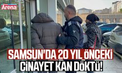 Samsun'da 20 yıl önceki cinayet kan döktü!