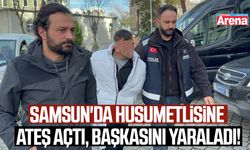 Samsun'da husumetlisine ateş açtı, başkasını yaraladı!