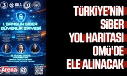 Türkiye'nin siber yol haritası OMÜ'de ele alınacak