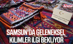 Samsun'da geleneksel kilimler ilgi bekliyor