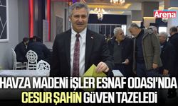 Havza Madeni İşler Esnaf Odası'nda Cesur Şahin güven tazeledi