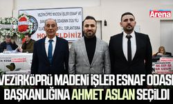 Vezirköprü Madeni İşler Esnaf Odası Başkanlığına Ahmet Aslan seçildi