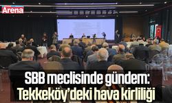 SBB meclisinde gündem: Tekkeköy’deki hava kirliliği
