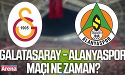 Galatasaray - Alanyaspor maçı ne zaman?