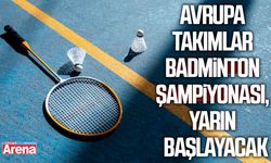 Avrupa Takımlar Badminton Şampiyonası, yarın İstanbul'da başlayacak