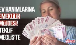 Ev hanımlarına emeklilik müjdesi! Teklif Meclis'te