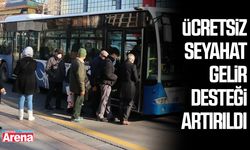 Ücretsiz seyahat gelir desteği artırıldı