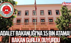 Adalet Bakanlığı'na 15 bin atama! Bakan Gürlek duyurdu