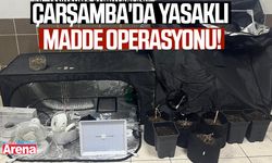 Çarşamba'da yasaklı madde operasyonu!