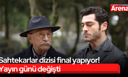 Sahtekarlar dizisi final yapıyor! Yayın günü değişti