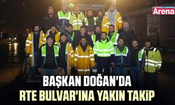 Başkan Doğan'da RTE Bulvar'ına yakın takip