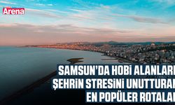Samsun’da hobi alanları