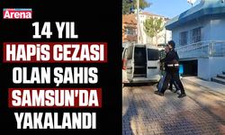 14 Yıl hapis cezası olan şahıs Samsun'da yakalandı