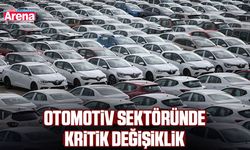 Otomotiv sektöründe kritik değişiklik