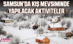 Samsun’da kış mevsiminde yapılacak aktiviteler