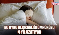 Bu uyku alışkanlığı ömrünüzü 4 yıl uzatıyor