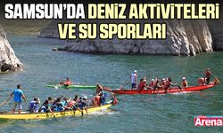 Samsun’da deniz aktiviteleri ve su sporları