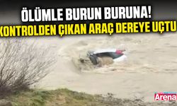 Ölümle burun buruna! Kontrolden çıkan araç dereye uçtu