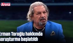 Erman Toroğlu hakkında soruşturma başlatıldı