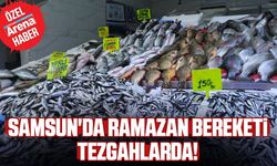 Samsun'da ramazan bereketi tezgahlarda!
