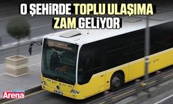 O şehirde toplu ulaşıma zam!