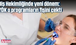 Diş Hekimliğinde yeni dönem: YÖK o programların fişini çekti