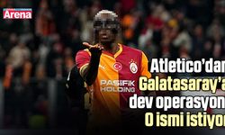 Atletico’dan Galatasaray’a dev operasyon! O ismi istiyor