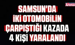 Samsun'da iki otomobilin çarpıştığı kazada 4 kişi yaralandı