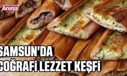 Samsun'da coğrafi lezzet keşfi