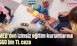 MEB’den izinsiz eğitim kurumlarına 660 bin TL ceza