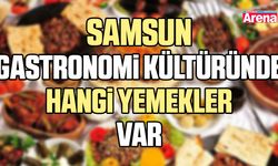 Samsun gastronomi kültüründe hangi yemekler var