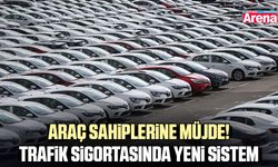 Araç sahiplerine müjde! Trafik sigortasında yeni sistem