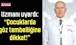 Uzmanı uyardı: Çocuklarda göz tembelliğine dikkat!
