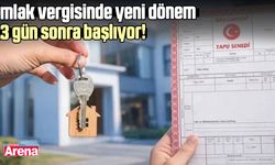 Emlak vergisinde yeni dönem 13 gün sonra başlıyor!